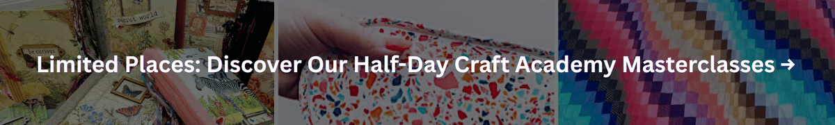 Limited Places Discover Our Half-Day Craft Academy Masterclasses →